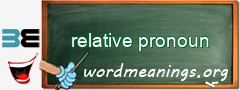 WordMeaning blackboard for relative pronoun